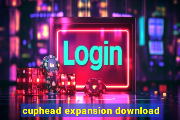 cuphead expansion download